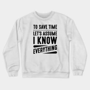 I Know Everything Crewneck Sweatshirt